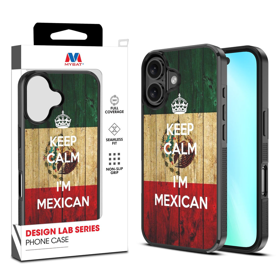 MyBat Design Lab Series Case for Apple iPhone 16 - Keep Calm, I'm Mexican
