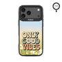 MyBat Design Lab Series MagSafe Case for Apple iPhone 17 Pro Max - Only Good Vibes